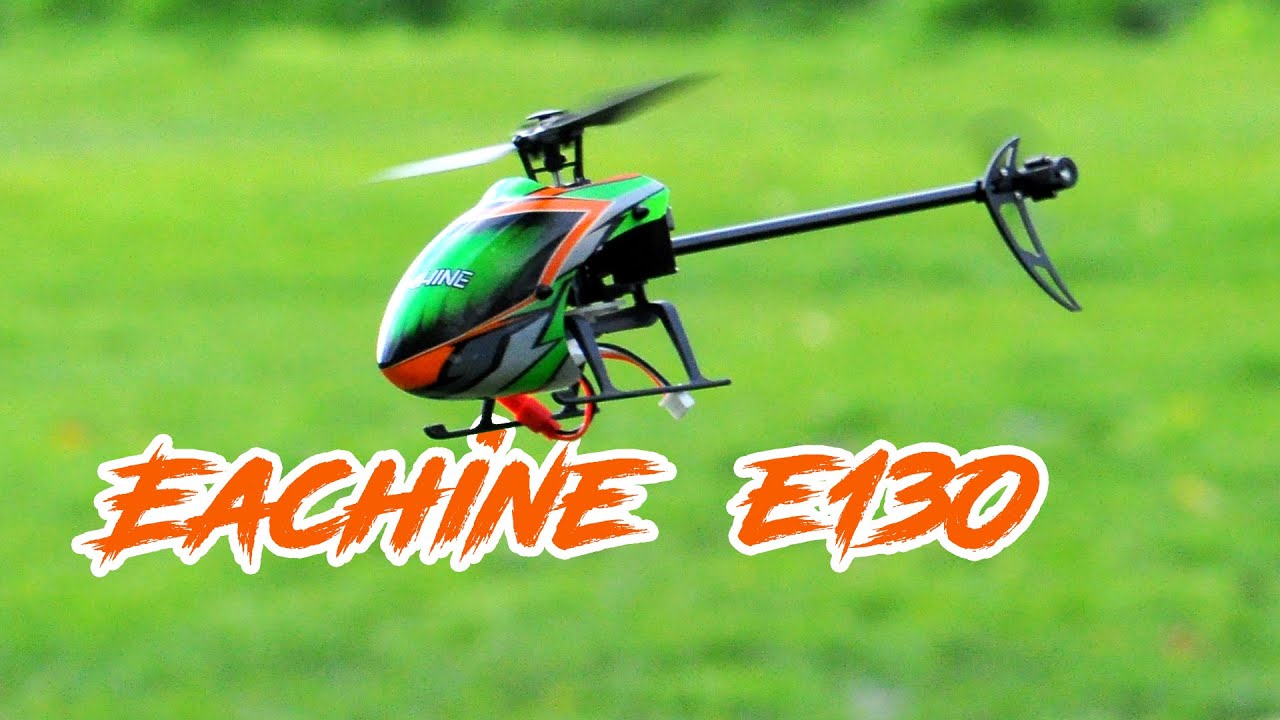 EACHINE E130 4 Channel Single-Rotor Flybarless Helicopter User Manual